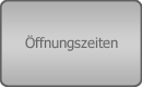 Öffnungszeiten 